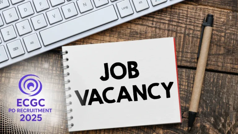 ECGC PO Recruitment 2025: सरकारी कंपनी में सुनहरा मौका, ग्रेजुएट्स को मिलेगी ₹88,000 से ज्यादा सैलरी!