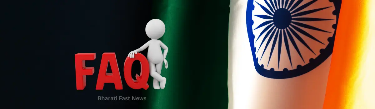 FAQ – 26 जनवरी 2026 गणतंत्र दिवस-Bharati Fast News