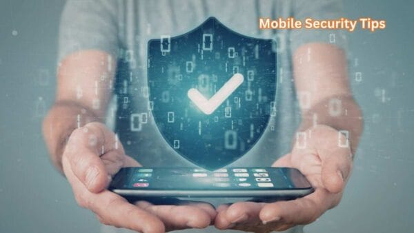 Mobile Security Tips-Bharati Fast News