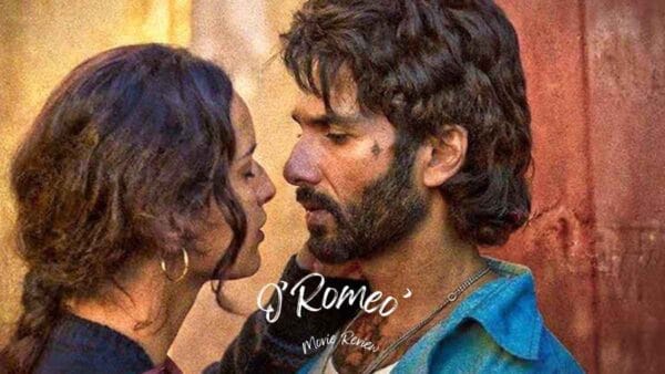 ‘O’Romeo’ Movie Review-Bharati Fast News