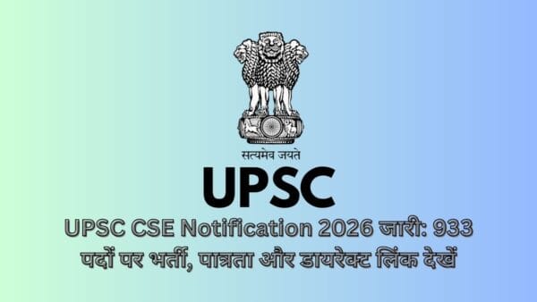UPSC CSE Notification 2026-Bharati Fast News