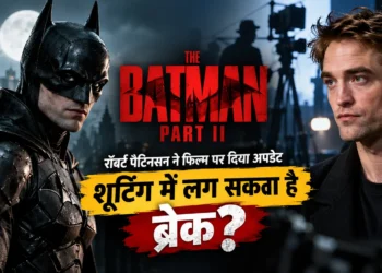 द बैटमैन पार्ट 2 शूटिंग अपडेट